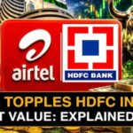 Bharti Airtel surpasses HDFC Bank to become the second most valuable company