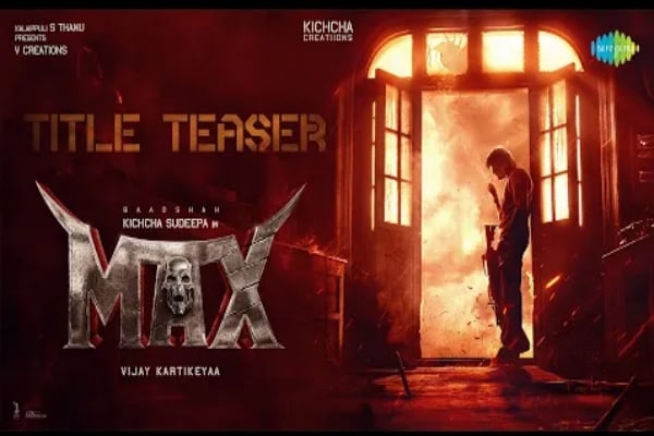 kichcha sudeep max movie title teaser